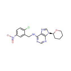 O=[N+]([O-])c1ccc(Cl)c(CNc2ncnc3c2ncn3[C@@H]2CCCCO2)c1 ZINC000003954427