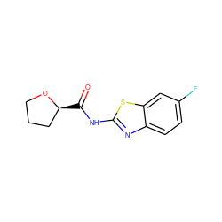 O=C(Nc1nc2ccc(F)cc2s1)[C@H]1CCCO1 ZINC000003392520